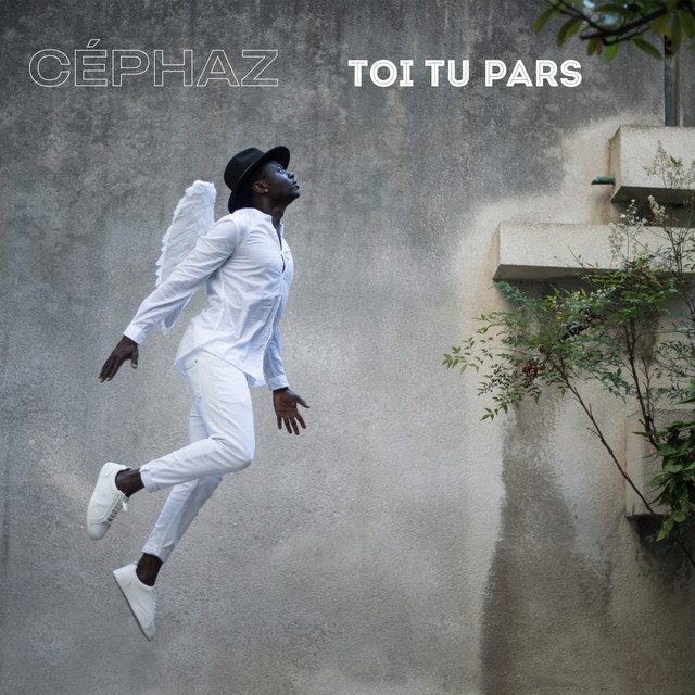 Toi tu pars — Céphaz cover art